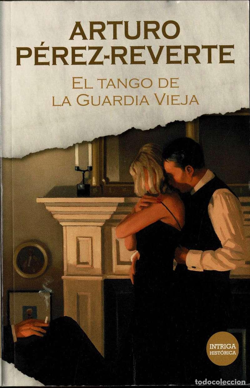 Libros de segunda mano: El tango de la guardia vieja - Arturo P&eacute;rez-Reverte