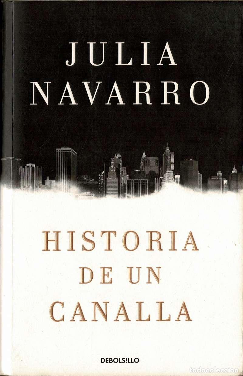 Libros de segunda mano: Historia de un canalla - Julia Navarro