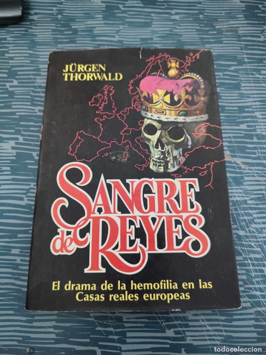 Libros de segunda mano: SANGRE DE REYES,JURGEN THORWALD,PLAZA & JANES,1976,252 P&Aacute;G.
