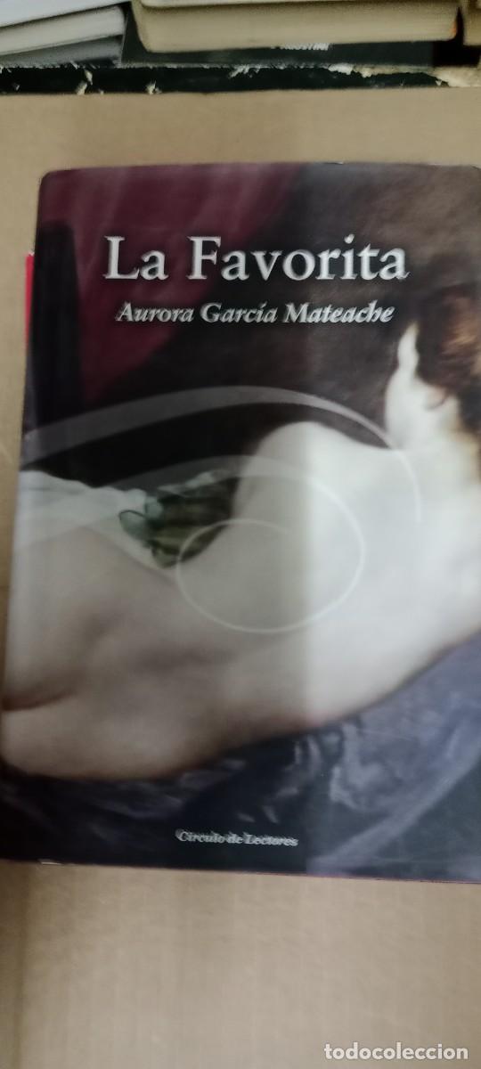 Libros de segunda mano: LA FAVORITA AURORA GARCIA CIRCULO DE LECTORES LIBRO GG-BGA