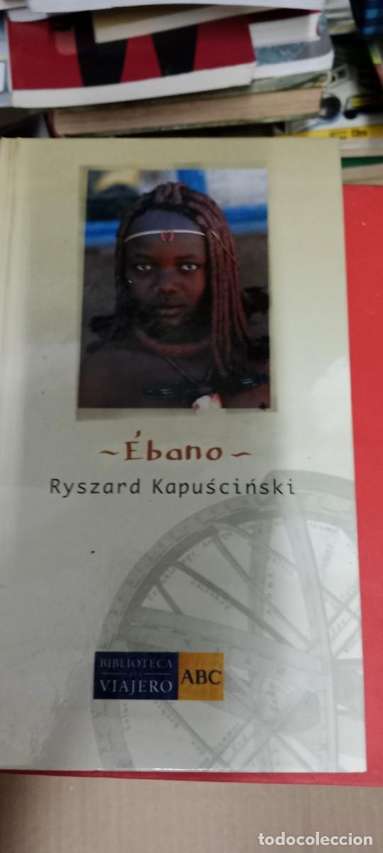 Libros de segunda mano: EBANO RYSZARA KAPUSCINSKI LIBRO GG-BGA