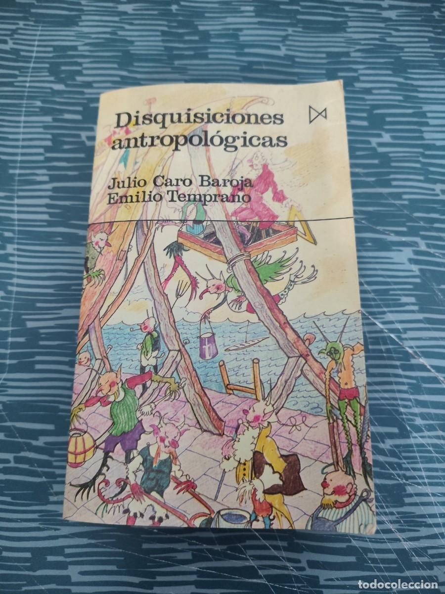 Libros de segunda mano: DISQUISICIONES ANTROPOLOGICAS,JULIO CARO BAROJA, EMILIO TEMPRANO,ISTMO EDITORIAL,1985,492 P&Aacute;G.