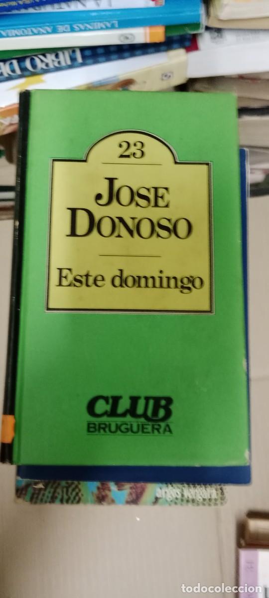 Libros de segunda mano: JSOE DONOSO ESTE DOMINGO LIBRO GG-BGA