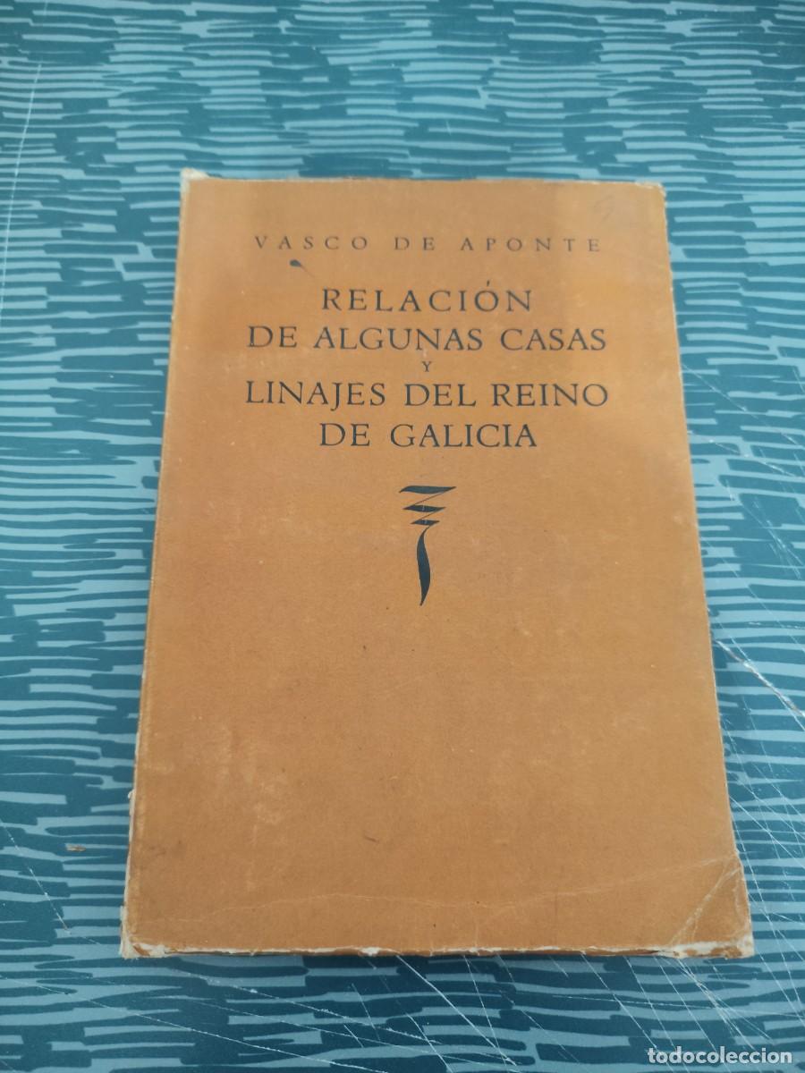 Libros de segunda mano: RELACI&Oacute;N DE ALGUNAS CASAS Y LINAJES DEL REINO DE GALICIA,VASCO DE APONTE, EDITORIAL NOVA,1945,155 P.
