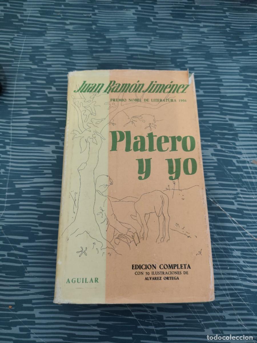 Libros de segunda mano: PLATERO Y YO, JUAN RAMON JIM&Eacute;NEZ, AGUILAR,1960,350 P&Aacute;GINAS.