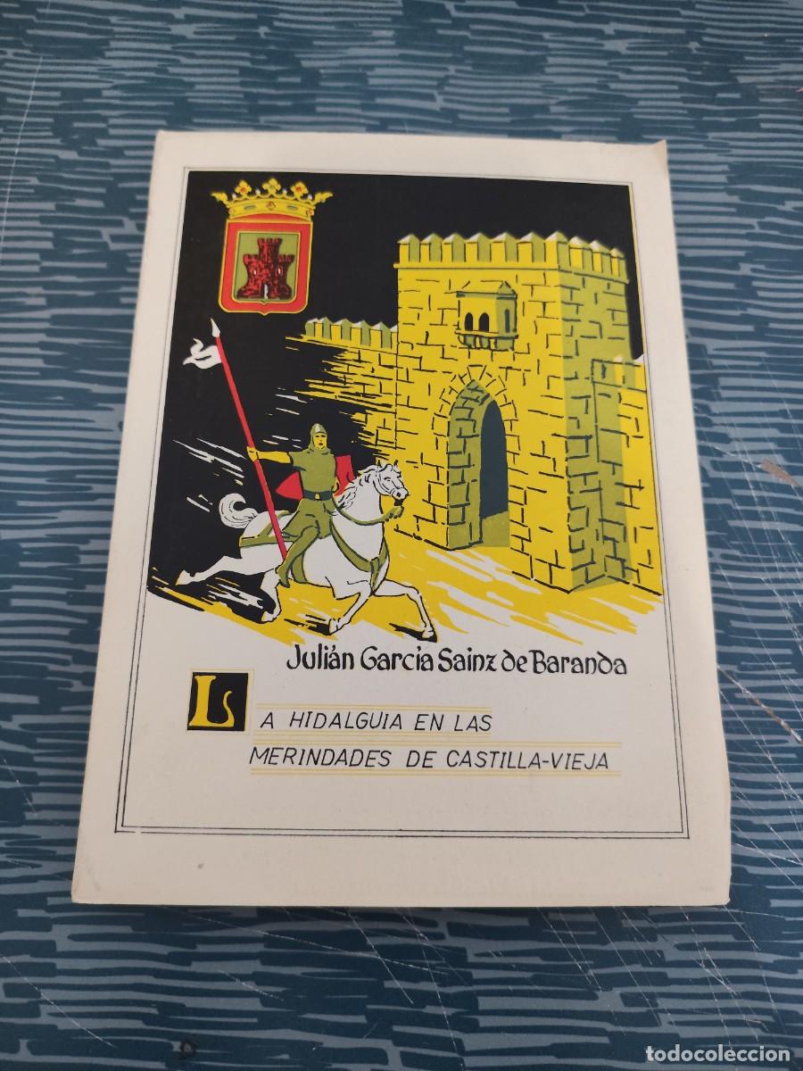 Libros de segunda mano: LA HIDALGUIA EN LAS MERINDADES ANTIGUAS DE CASTILLA, JULI&Aacute;N GARC&Iacute;A SAINZ,BURGOS,1969,263 P&Aacute;GINAS.