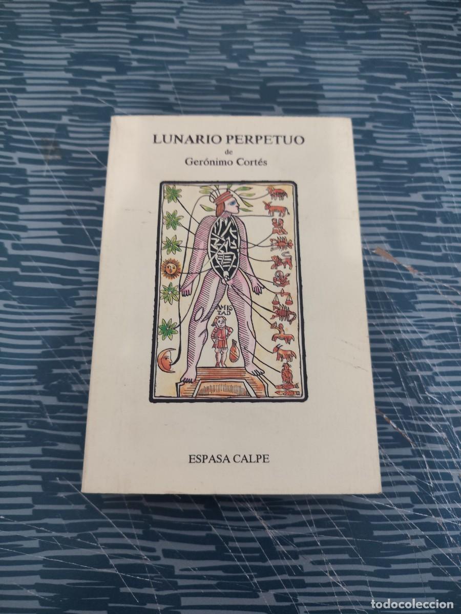 Libros de segunda mano: LUNARIO PERPETUO DE GERONIMO CORTES,ESPASA CALPE,1991, FASCIMIL DE 1760,312 P&Aacute;GINAS.
