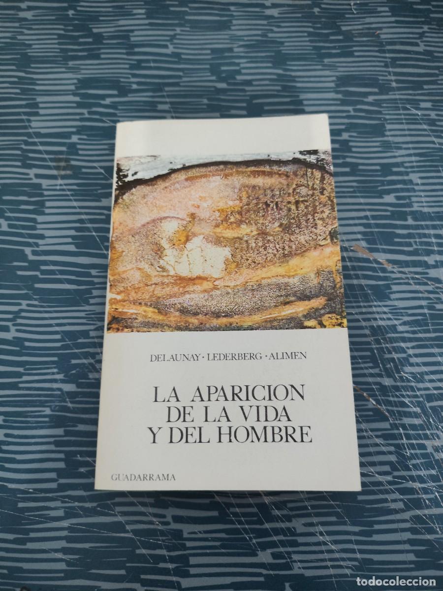 Libros de segunda mano: LA APARICI&Oacute;N DE LA VIDA Y DEL HOMBRE,DELAUANY,FEDERBERG,ALIMEN, GUADARRAMA EDITORIAL,1969,295 P&Aacute;G.
