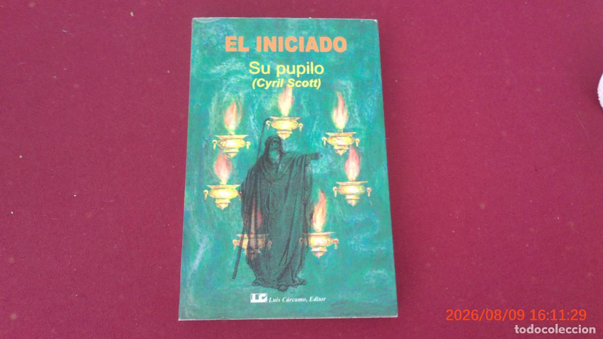 Libros de segunda mano: El iniciado: su pupilo (Cyril Scott) &mdash; Luis C&aacute;rcamo Editor