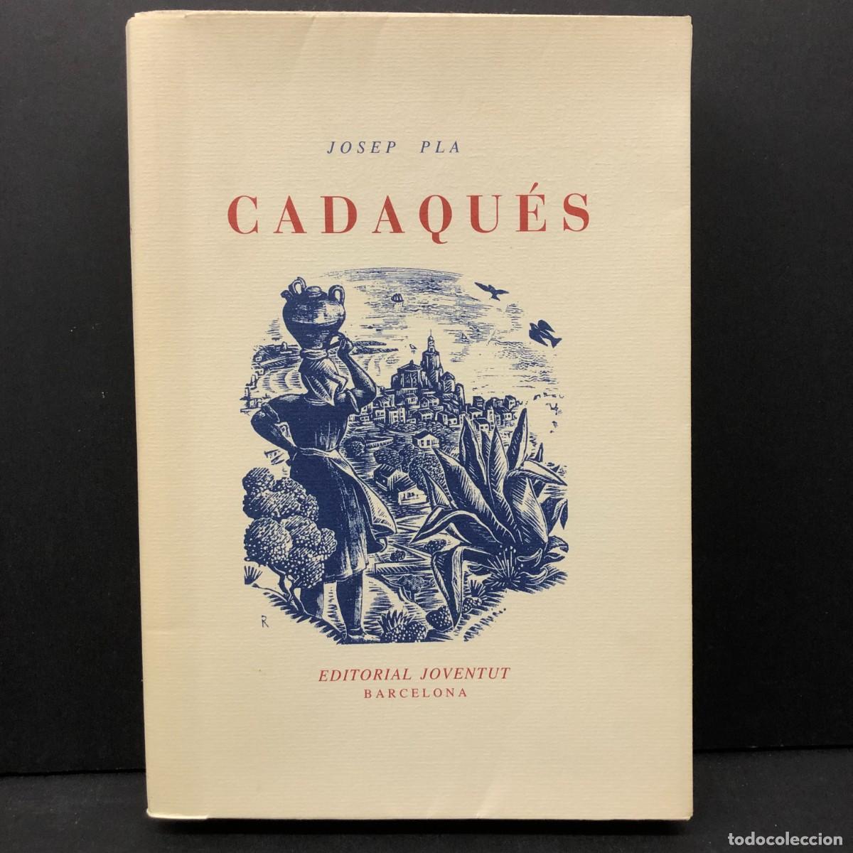 Libros de segunda mano: JOSEP PLA - CADAQU&Eacute;S - EDITORIAL JOVENTUT - BARCELONA / 2683