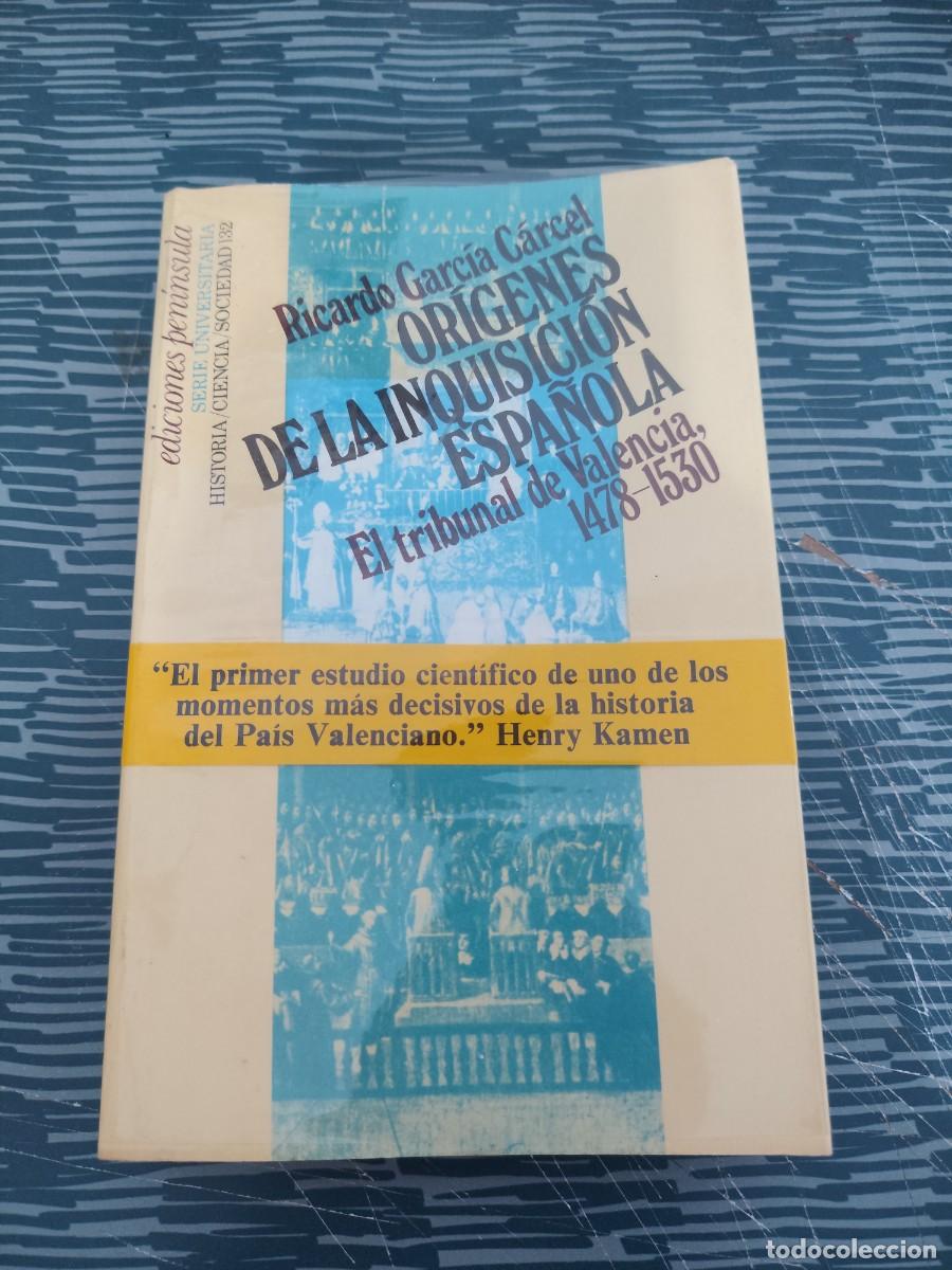 Libros de segunda mano: ORIGENES FE LA INQUISICI&Oacute;N ESPA&Ntilde;OLA, RICARDO GARCIA C&Aacute;RCEL, EDICIONES PEN&Iacute;NSULA,1976,306 P&Aacute;GINAS.