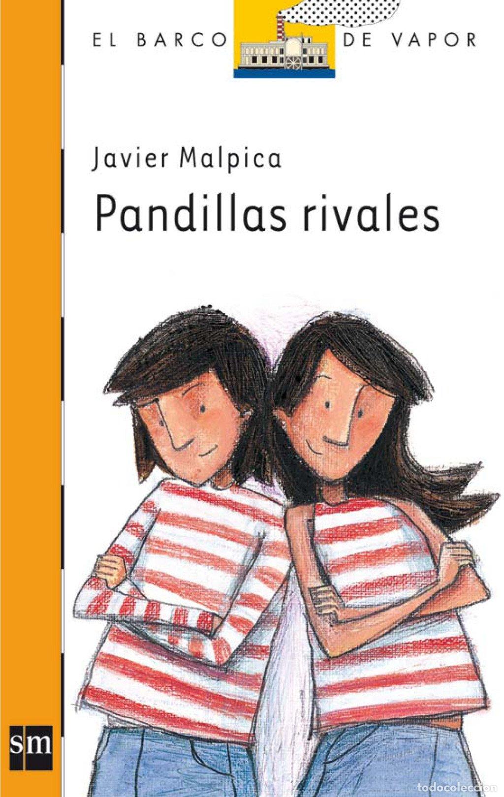 Gebrauchte B&uuml;cher: Pandillas Rivales: Sm - Malpica Maury, Javier - Ediciones - El Barco de Vapor Naranja, N&ordm; 168