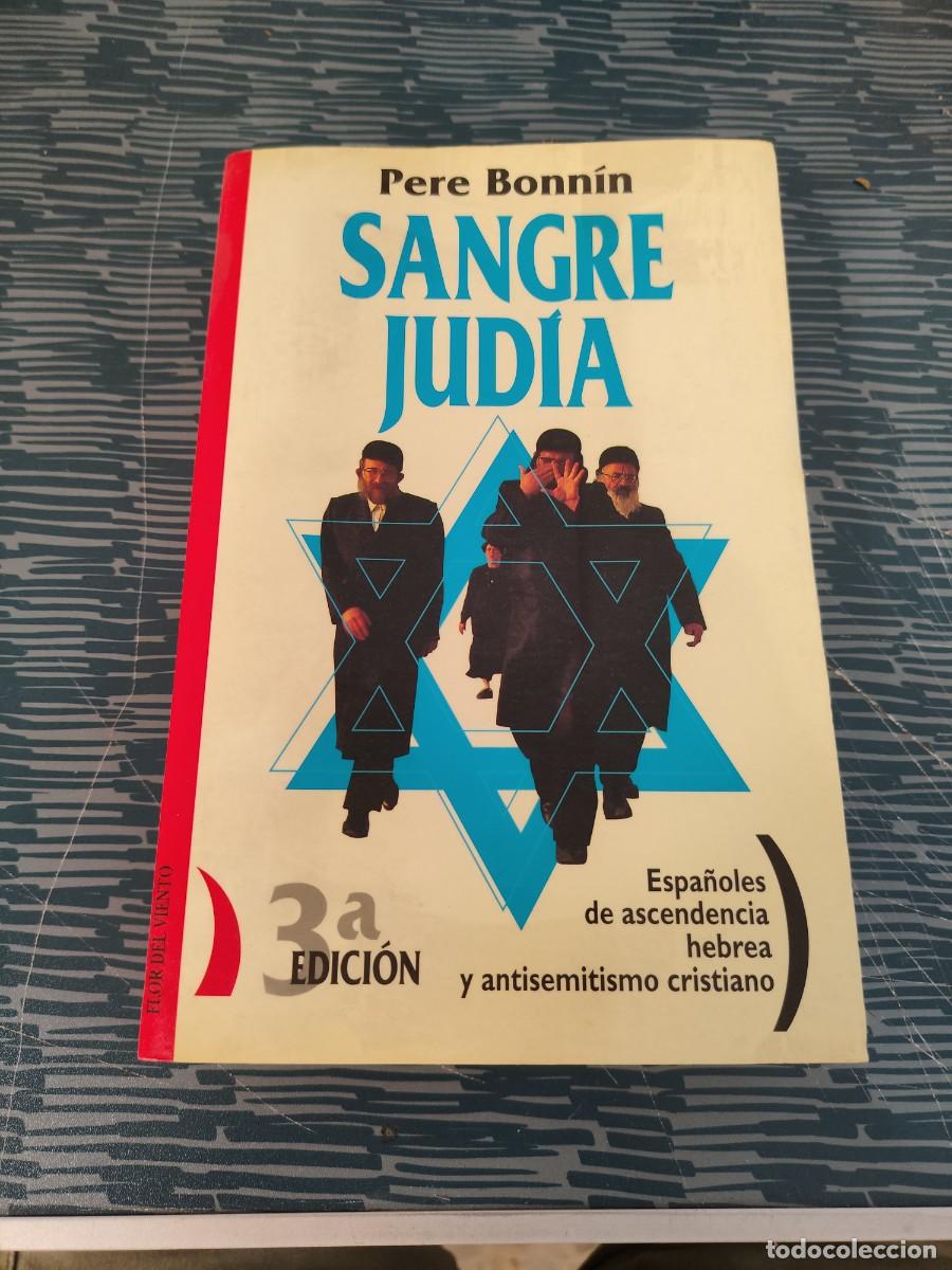 Gebrauchte B&uuml;cher: SANGRE JUDIA,PERE BONNIN,FLOR DEL VIENTO EDICIONES,2001,381 P&Aacute;GINAS.