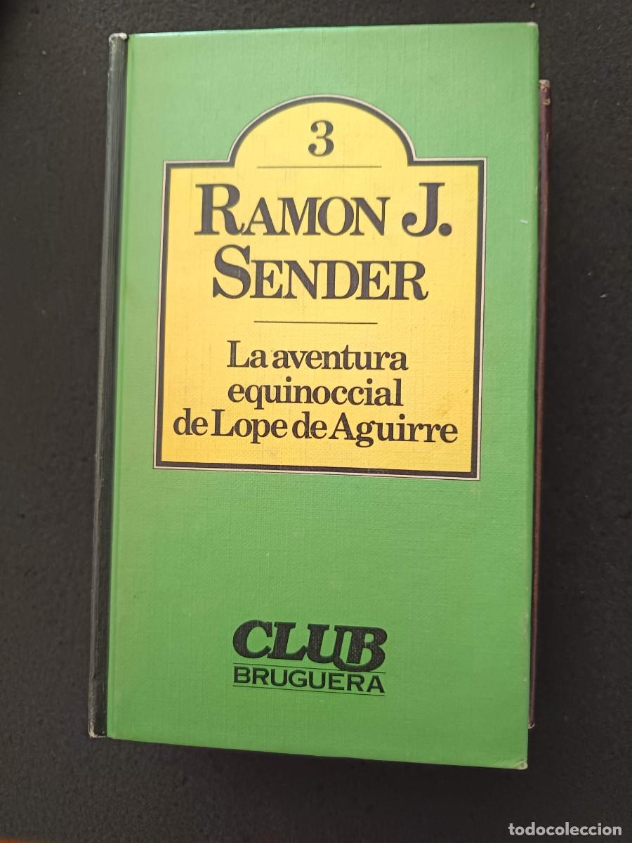 Gebrauchte B&uuml;cher: RAM&Oacute;N J. SENDER: LA AVENTURA EQUINOCCIAL DE LOPE DE AGUIRRE