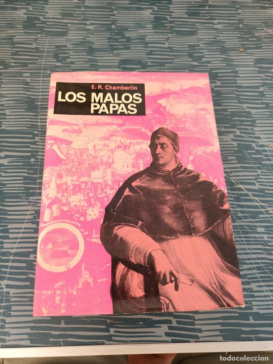Gebrauchte B&uuml;cher: LOS MALOS PAPAS,E.R.CHAMBERLIN,AYMA EDITORIAL,1972,311 P&Aacute;GINAS.