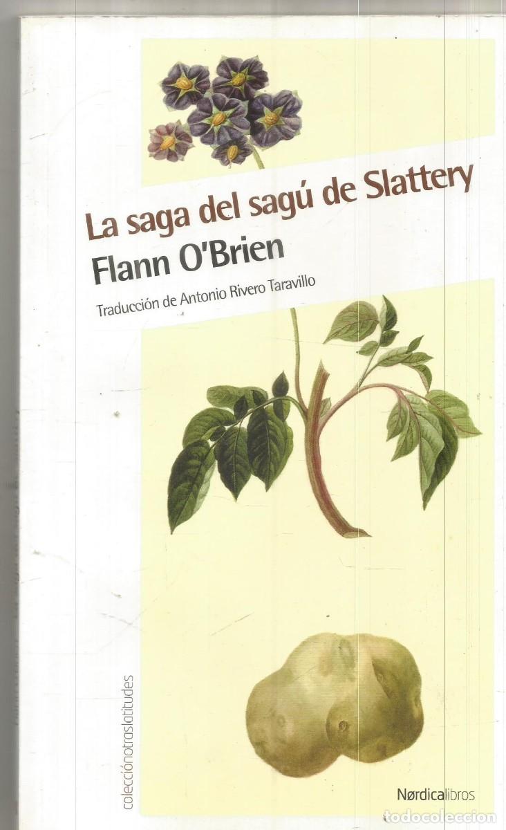 Libros de segunda mano: FLANN O'BRIEN. LA SAGA DEL SAGU DE SLATTERY. NORDICA LIBROS