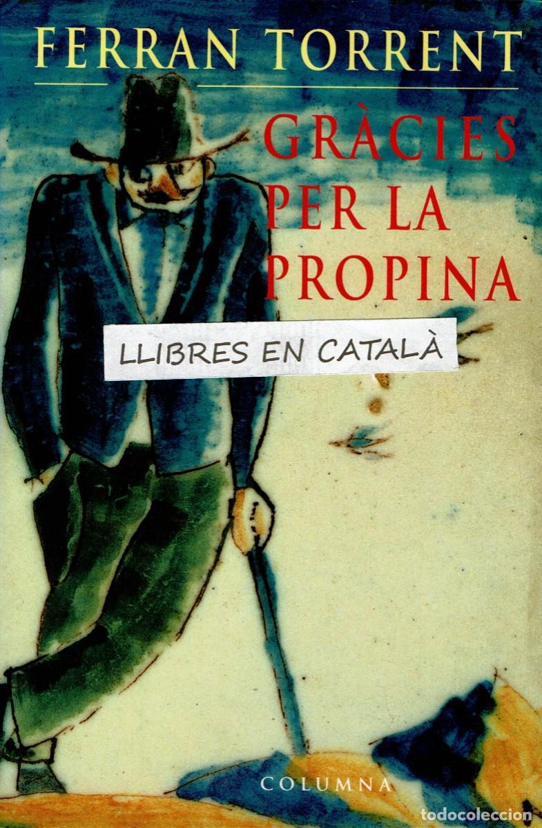 Libros de segunda mano: Gr&agrave;cies per la propina / Ferran Torrent / Columna