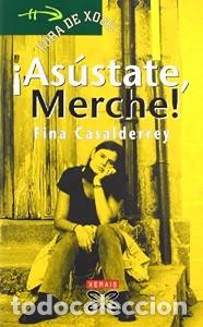 Libros de segunda mano: &iexcl;As&uacute;state, Merche! - Fina Casalderrey - Edici&oacute;ns Xerais - Infantil e Xuvenil - F&oacute;ra de Xogo
