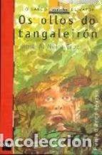 Gebrauchte B&uuml;cher: Os Ollos Do Tagaleir&oacute;n - Neira Cruz, Xose Antonio - Ediciones Sm - El Barco de Vapor. Serie Roja, 35