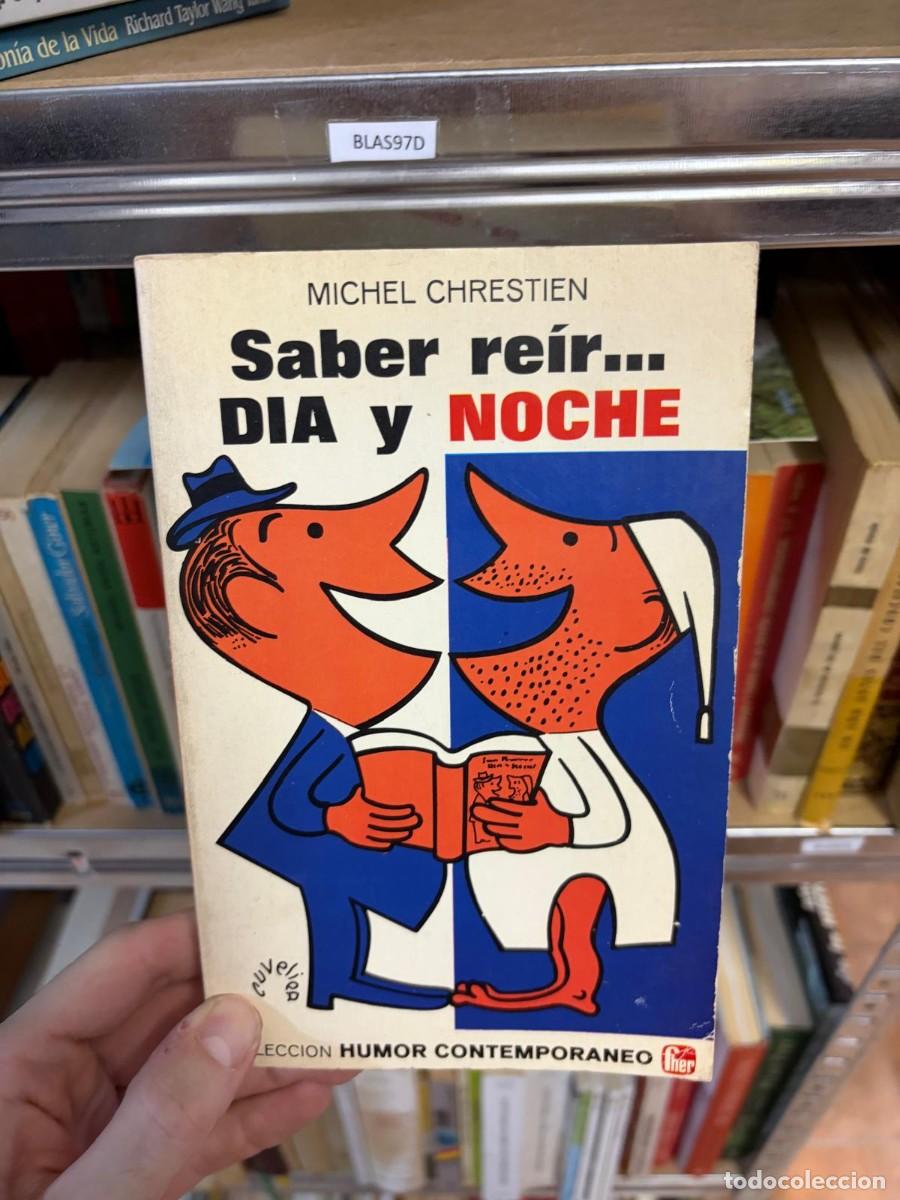 Libros de segunda mano: BLAS97D Michel Chrestien, Saber re&iacute;r... D&iacute;a y noche, Editorial Fher, colecci&oacute;n Humor Contempor&aacute;neo