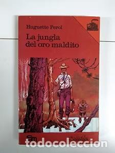 Libros de segunda mano: La Jungla del Oro Maldito - Huguette Perol - Ediciones Sm - El Barco de Vapor Roja