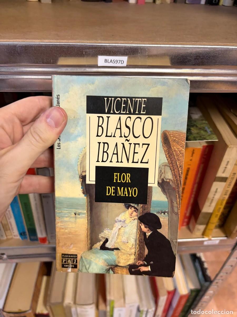 Libros de segunda mano: BLAS97D Vicente Blasco Ib&aacute;&ntilde;ez, Flor de Mayo, Plaza & Jan&eacute;s