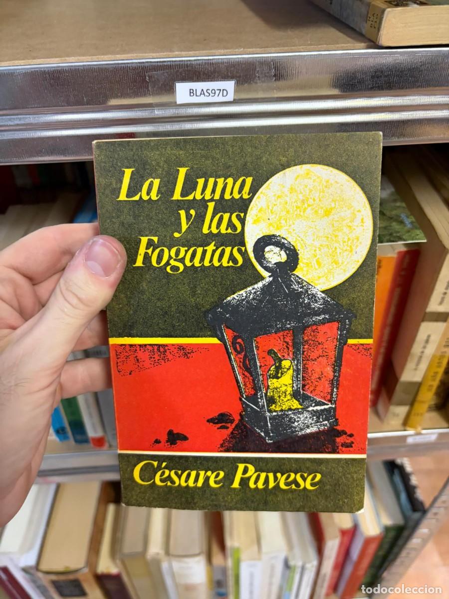 Libri di seconda mano: BLAS97D Cesare Pavese, La luna y las fogatas, Bruguera, colecci&oacute;n Narradores de Hoy n&ordm; 46