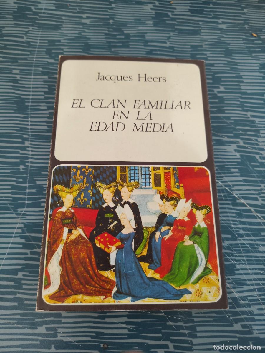 Libros de segunda mano: EL CLAN FAMILIAR EN LA EDAD MEDIA, JACQUES HEERS,1978,299 P&Aacute;GINAS.