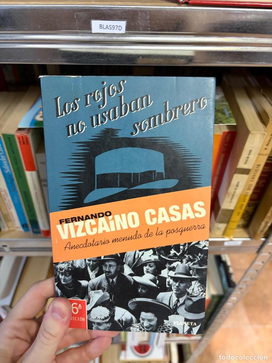 Libros de segunda mano: BLAS97D Fernando Vizca&iacute;no Casas, Los rojos no usaban sombrero. Anecdotario menudo de la posguerra, P