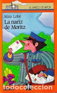 Libros de segunda mano: La Nariz de Moritz - Lobe, Mira - Ediciones Sm - El Barco de Vapor Naranja, 28