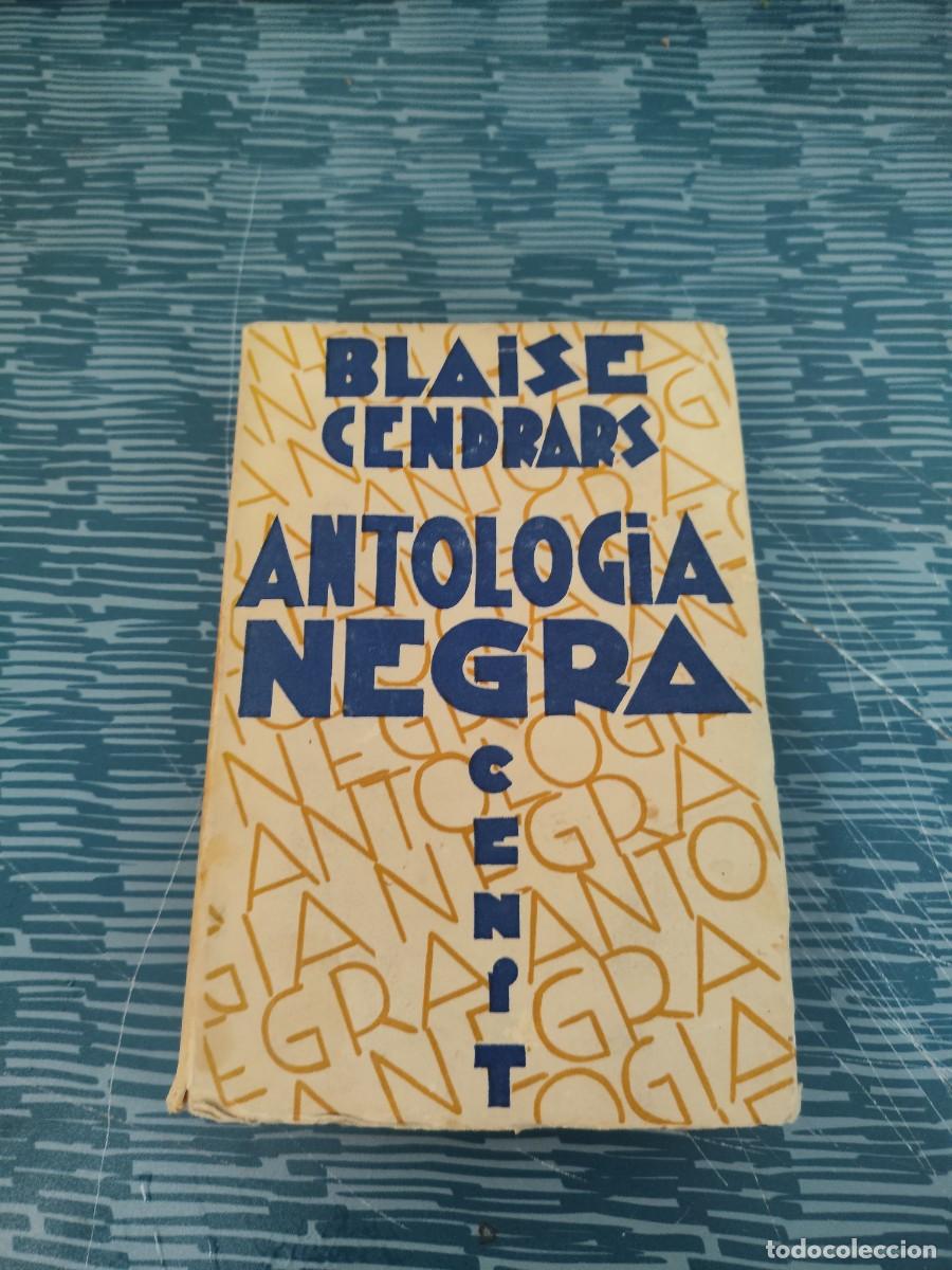 Libros de segunda mano: ANTOLOG&Iacute;A NEGRA,BLAISE CENDRARS, EDITORIAL CENIT,371 P&Aacute;GINAS.