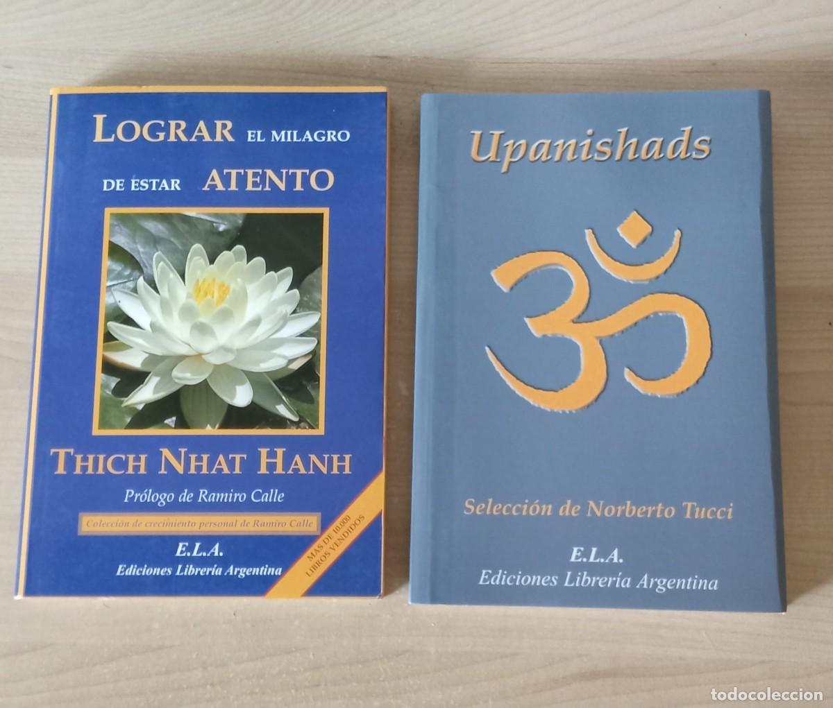 Libros de segunda mano: UPANISHADS - LOGRAR EL MILAGRO DE ESTAR ATENTO.. ediciones libreria argentina