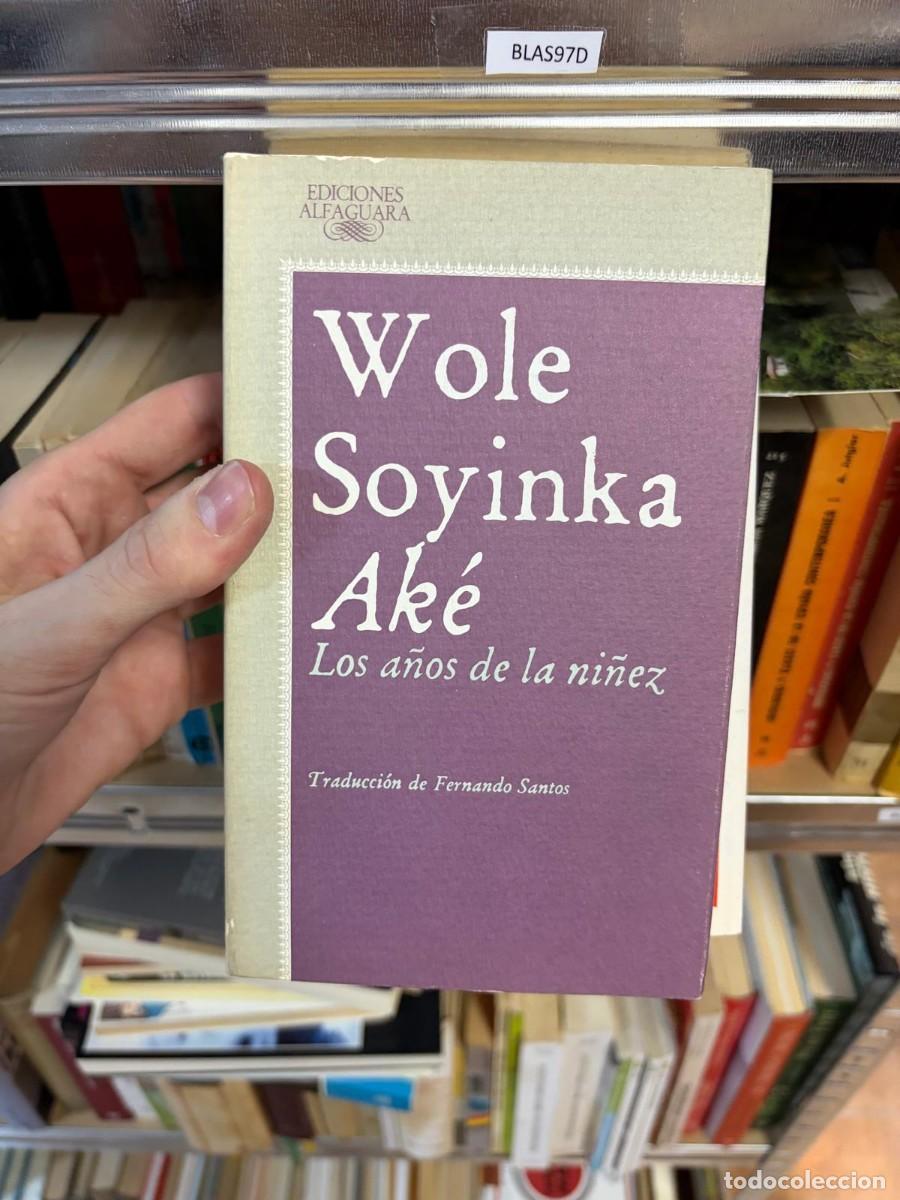 Libros de segunda mano: BLAS97D Ak&eacute;. Los a&ntilde;os de la ni&ntilde;ez &mdash; Wole Soyinka &mdash; Alfaguara