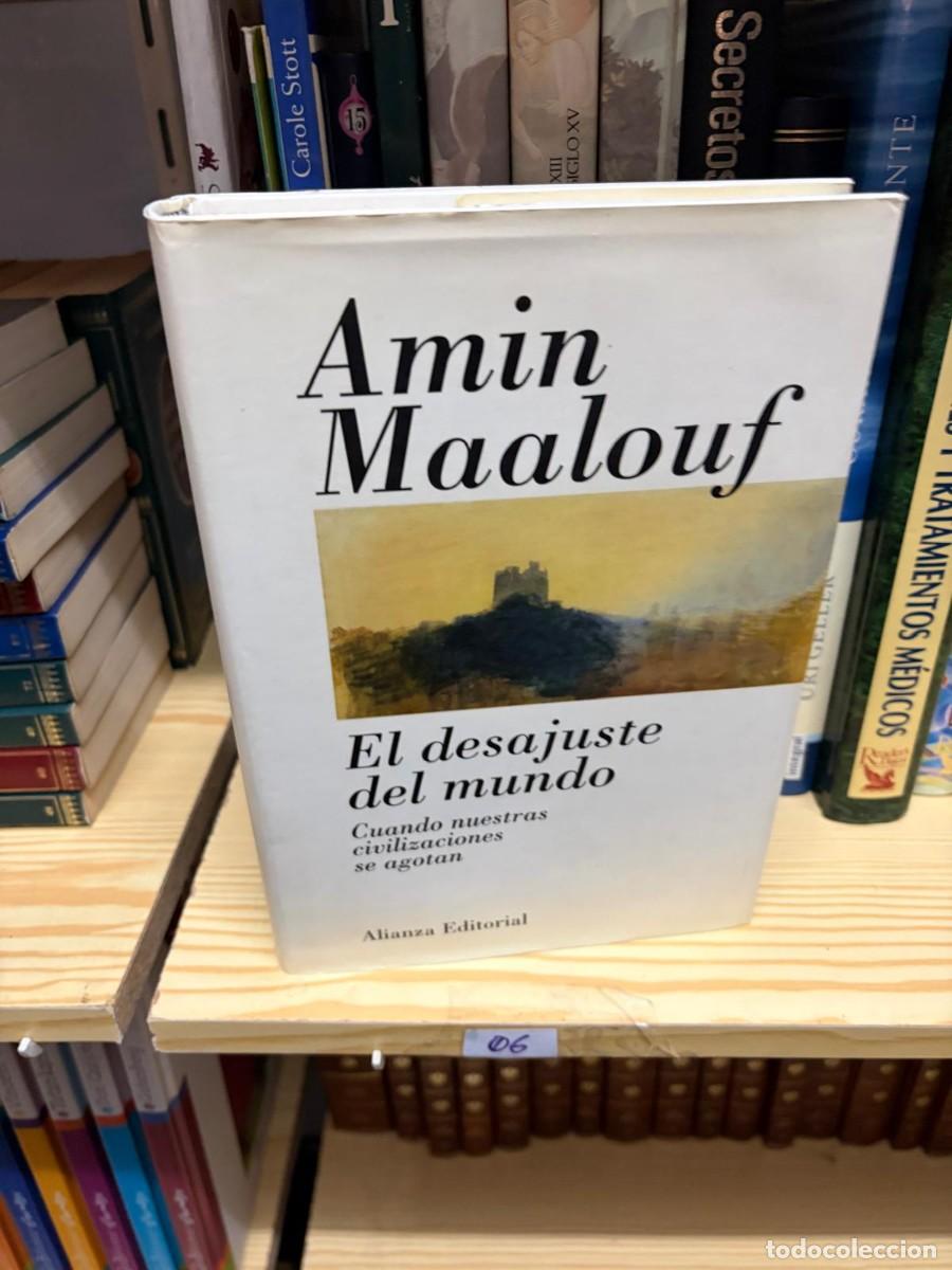 Libros de segunda mano: 06 &mdash; El desajuste del mundo &mdash; Amin Maalouf &mdash; Alianza Editorial