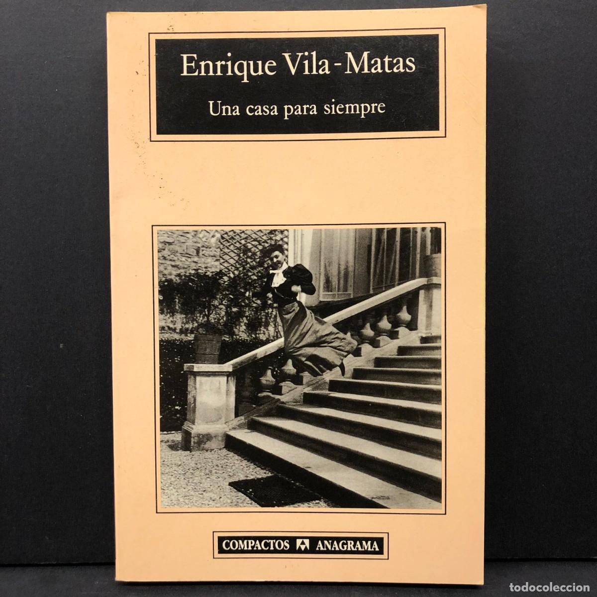 Libros de segunda mano: ENRIQUE VILA-MATAS - UNA CASA PARA SIEMPRE - EDITORIAL ANAGRAMA - 1988 / 2725
