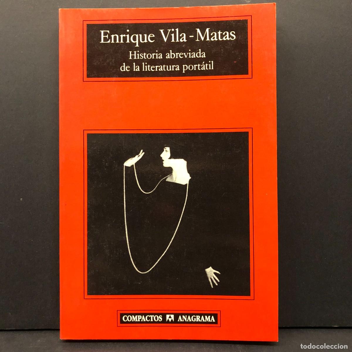 Libros de segunda mano: ENRIQUE VILA-MATAS - HISTORIA ABREVIADA DE LA LITERATURA PORT&Aacute;TIL - EDITORIAL ANAGRAMA - 1985 / 2726