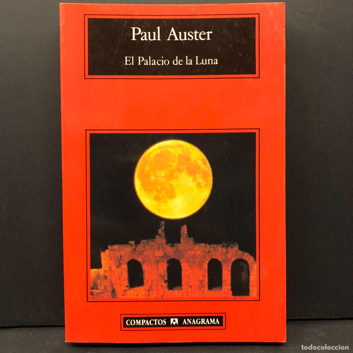 Libros de segunda mano: PAUL AUSTER - EL PALACIO DE LA LUNA - EDITORIAL ANAGRAMA - 1996 / 2737
