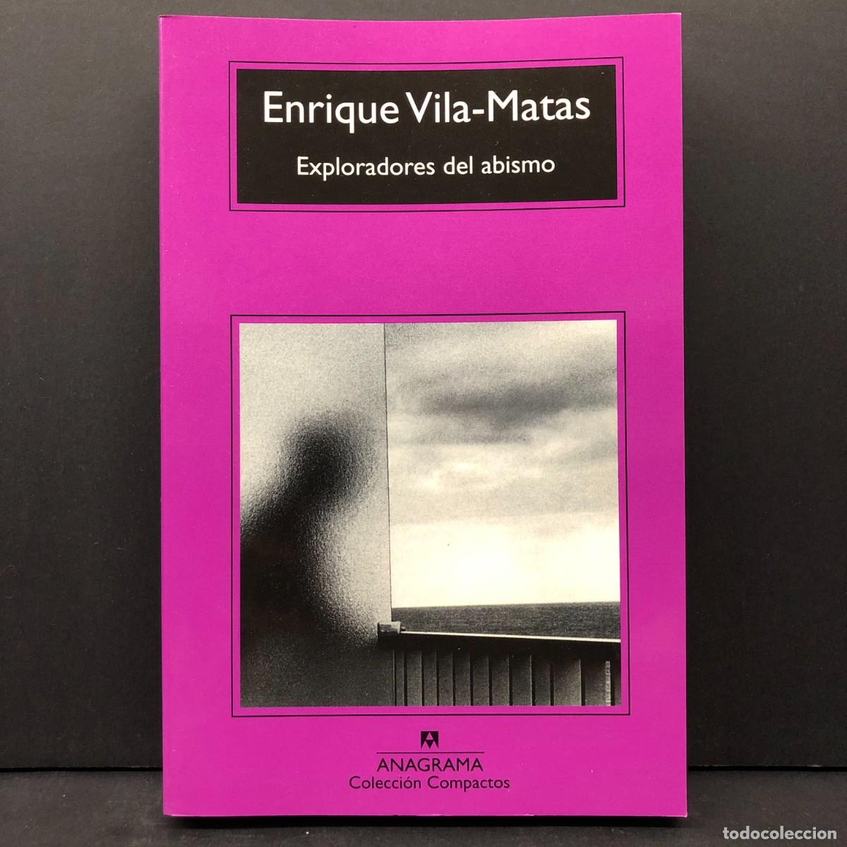 Libros de segunda mano: ENRIQUE VILA-MATAS - EXPLORADORES DEL ABISMO - EDITORIAL ANAGRAMA - 2007 / 2739