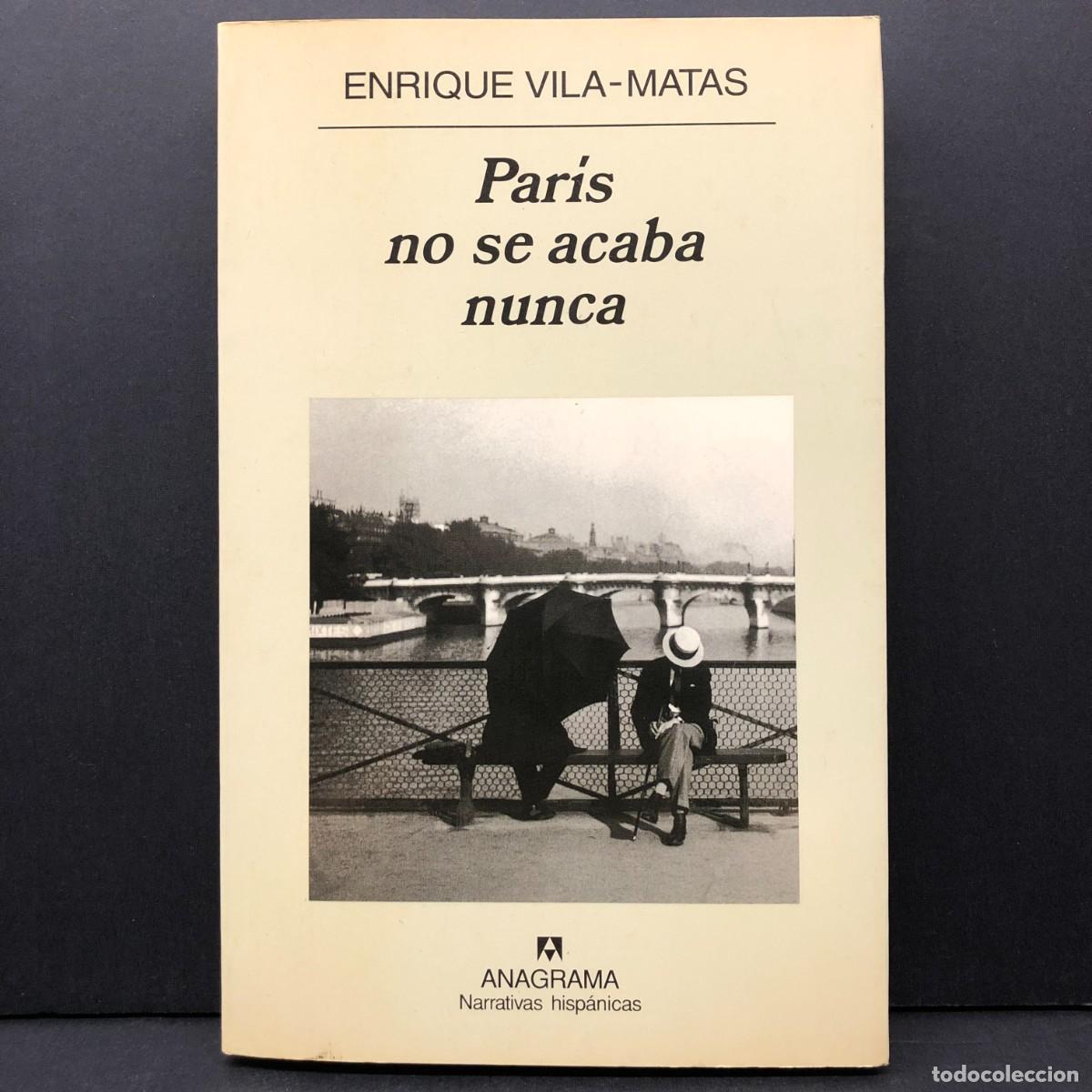Libros de segunda mano: ENRIQUE VILA-MATAS - PAR&Iacute;S NO SE ACABA NUNCA - EDITORIAL ANAGRAMA - 2003 / 2750