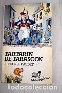 Libros de segunda mano: Tartar&iacute;n de Tarasc&oacute;n - Alphonse Daudet - Ediciones Altea - Junior, N&ordm; 3