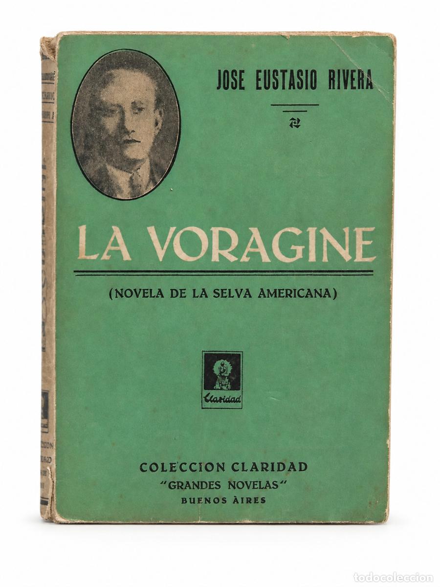 Libros de segunda mano: Jos&eacute; Eustasio Rivera &ndash; La vor&aacute;gine &ndash; Colecci&oacute;n Claridad &ndash; s/f LM