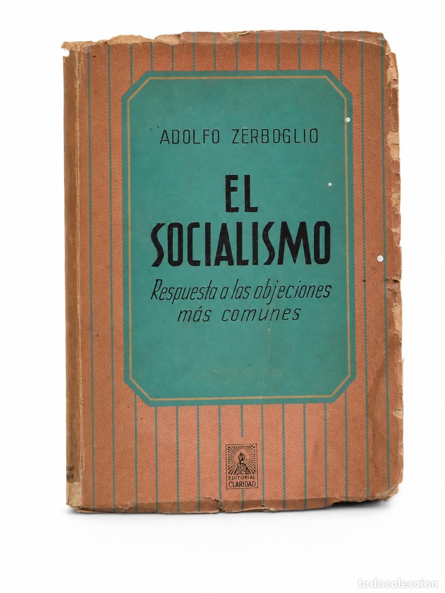 Libros de segunda mano: Adolfo Zerboglio &ndash; El socialismo. Respuesta a las objeciones m&aacute;s comunes &ndash; Editorial Claridad &ndash; LM