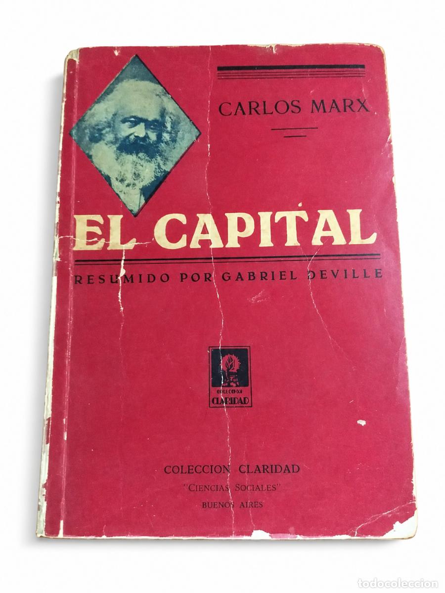 Libros de segunda mano: Carlos Marx &ndash; El Capital &ndash; resumido por Gabriel Deville &ndash; Editorial Claridad &ndash; s/f LM