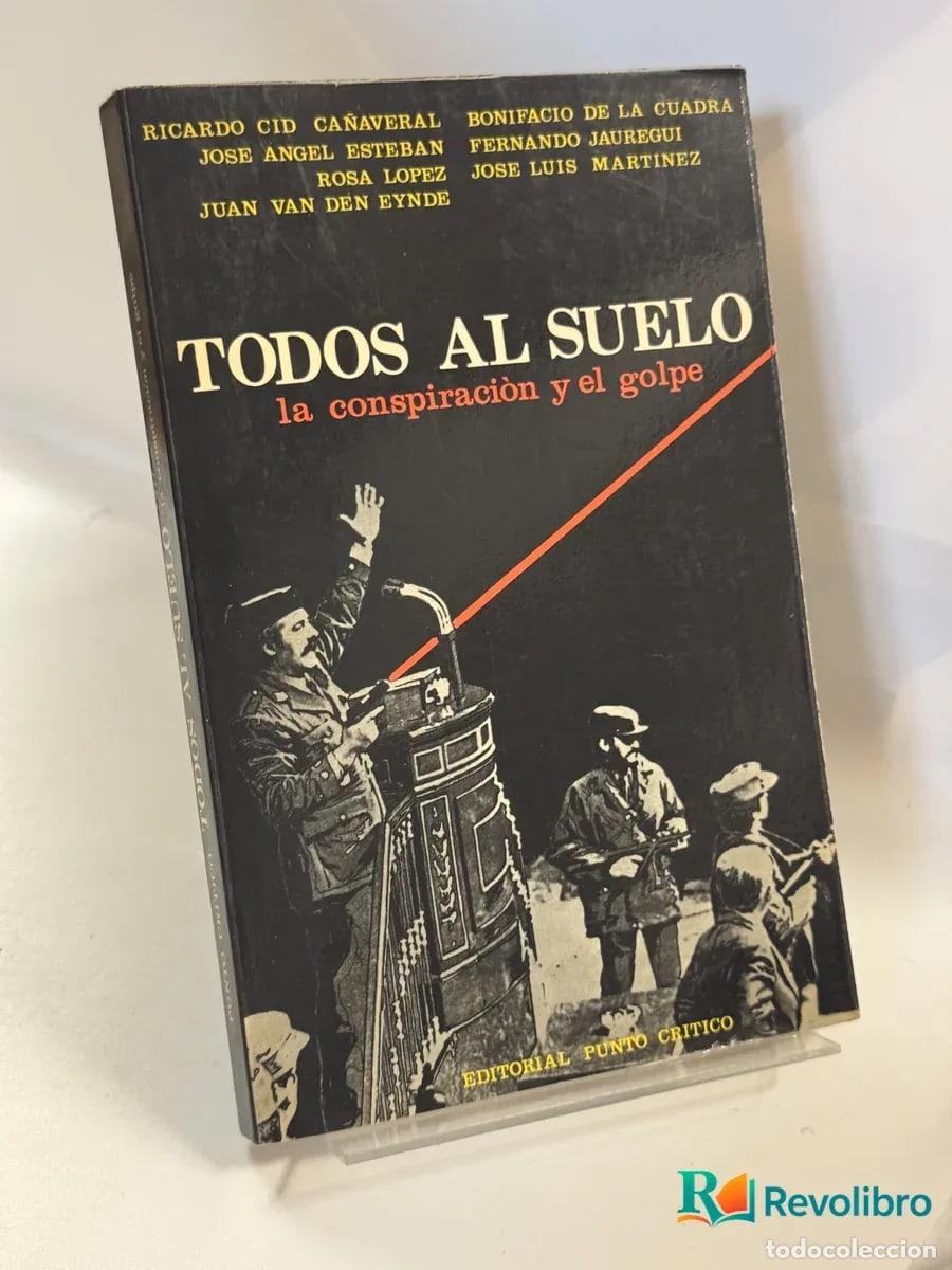 Libros de segunda mano: Todos al Suelo - Ricardo Cid Canaveral, Bonifacio de la Cuadra, Jos&eacute; &Aacute;ngel Esteban, Fernando