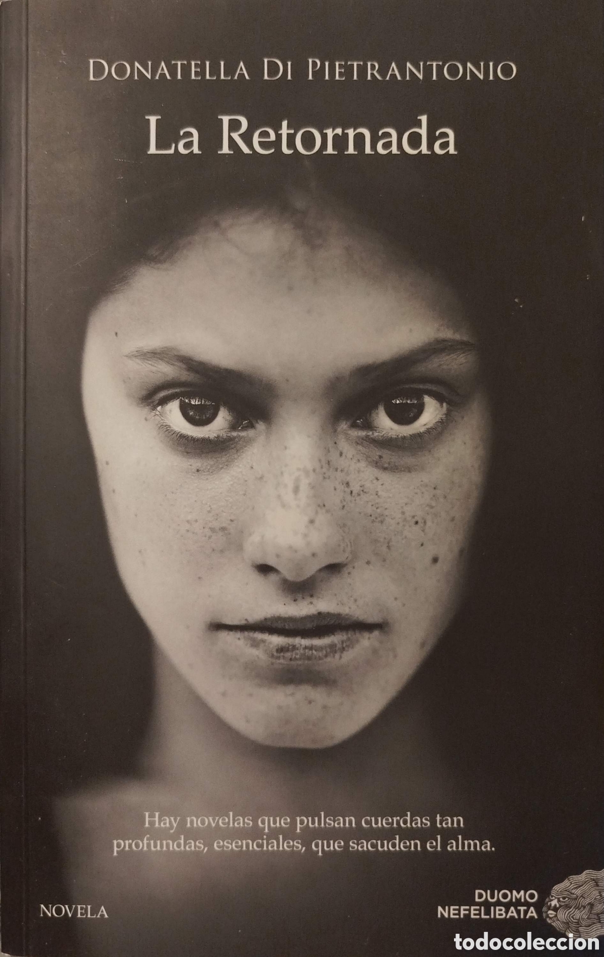 Libros de segunda mano: La retornada. Donatella Di Pietrantonio. Duomo Nefelibata. 1&ordf;edici&oacute;n. 2018.