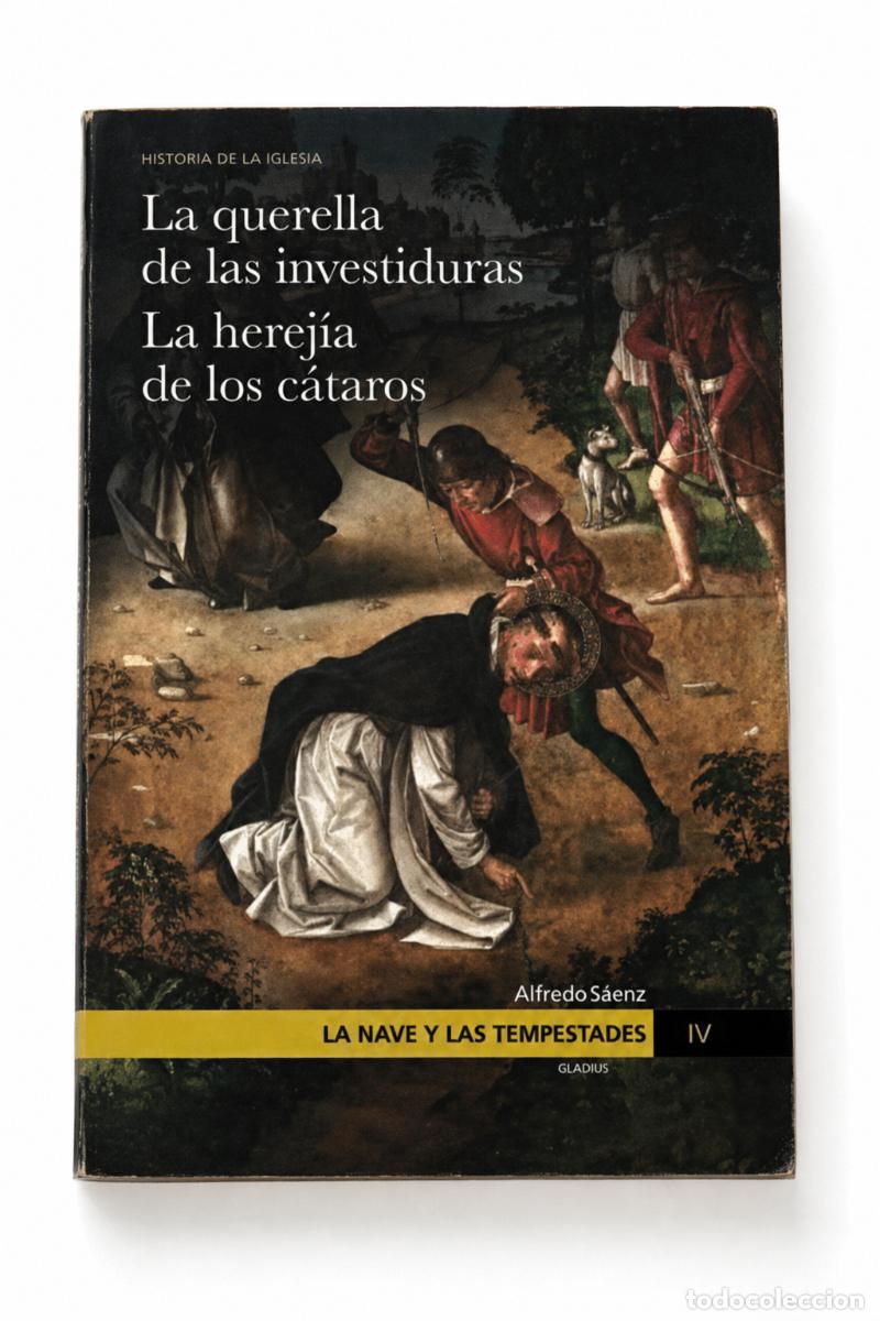 Libros de segunda mano: Alfredo S&aacute;enz &ndash; La querella de las investiduras / La herej&iacute;a de los c&aacute;taros &ndash; Gladius &ndash; s/f LM