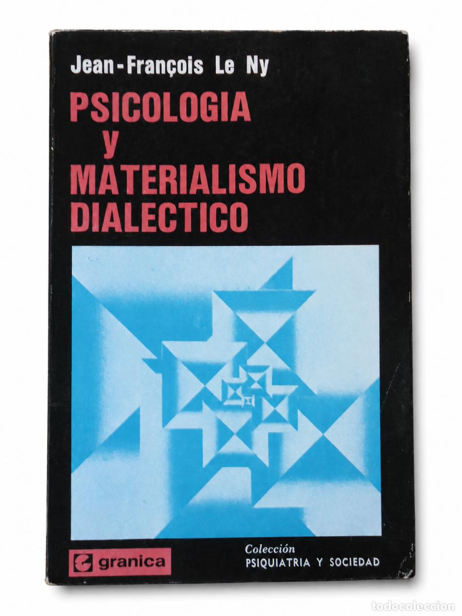 Libros de segunda mano: Jean-Fran&ccedil;ois Le Ny &ndash; Psicolog&iacute;a y materialismo dial&eacute;ctico &ndash; Granica &ndash; s/f LM