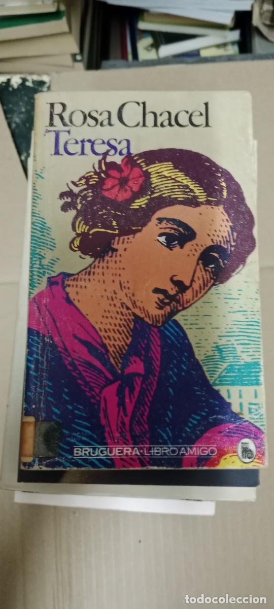 Libros de segunda mano: ROSA CHACEL TERESA LIBRO GG-BGA