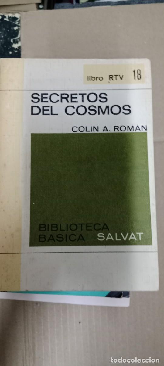 Libros de segunda mano: SECRETOS DEL COSMOS COLIN A ROMAN LIBRO GG-BGA
