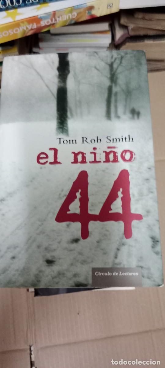 Libros de segunda mano: EL NI&Ntilde;O 44 - TOM ROB SMITH / CIRCULO DE LECTORES LIBRO GG-BGA